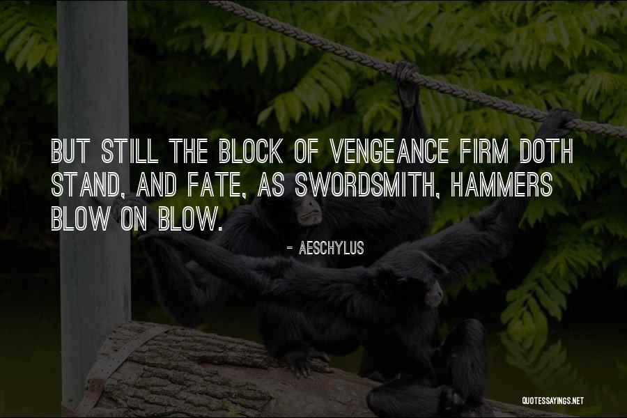 Swordsmith Quotes By Aeschylus Swordsmith Quotes By Aeschylus