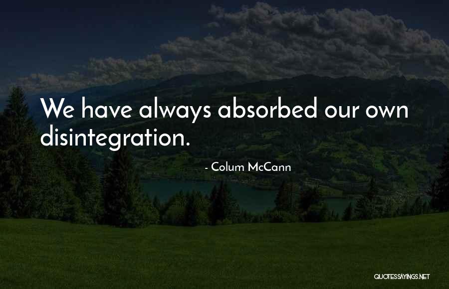 Swordsmith Village Quotes By Colum McCann Swordsmith Village Quotes By Colum McCann