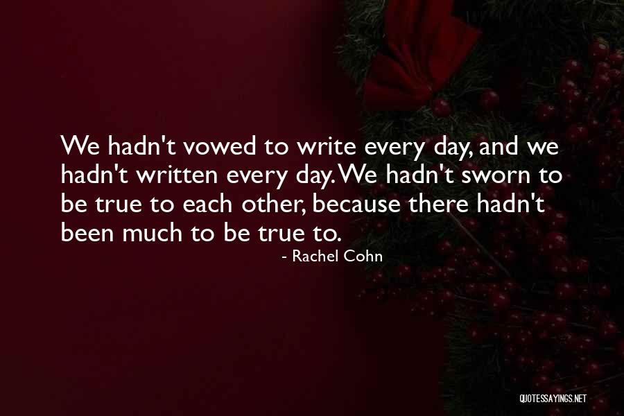 Sworn Quotes By Rachel Cohn Sworn Quotes By Rachel Cohn