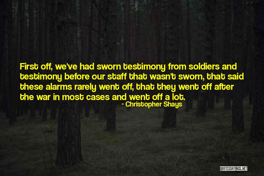 Sworn To Before Me This Quotes By Christopher Shays Sworn To Before Me This Quotes By Christopher Shays