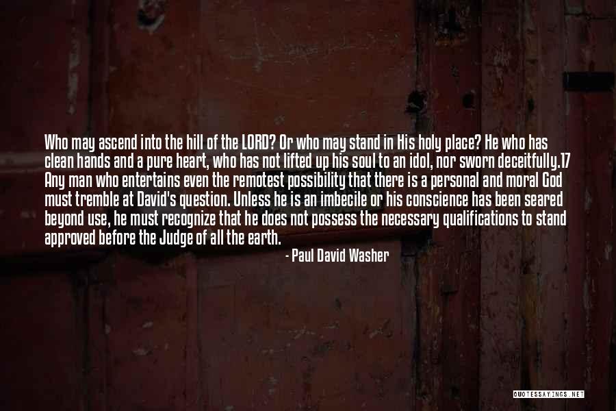 Sworn To Before Me This Quotes By Paul David Washer Sworn To Before Me This Quotes By Paul David Washer