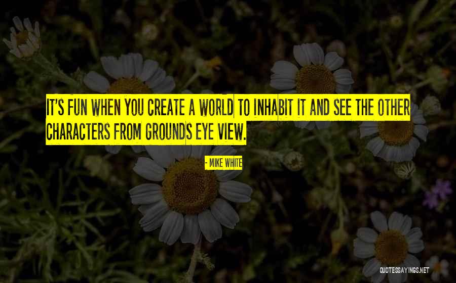 Swymx Quotes By Mike White Swymx Quotes By Mike White