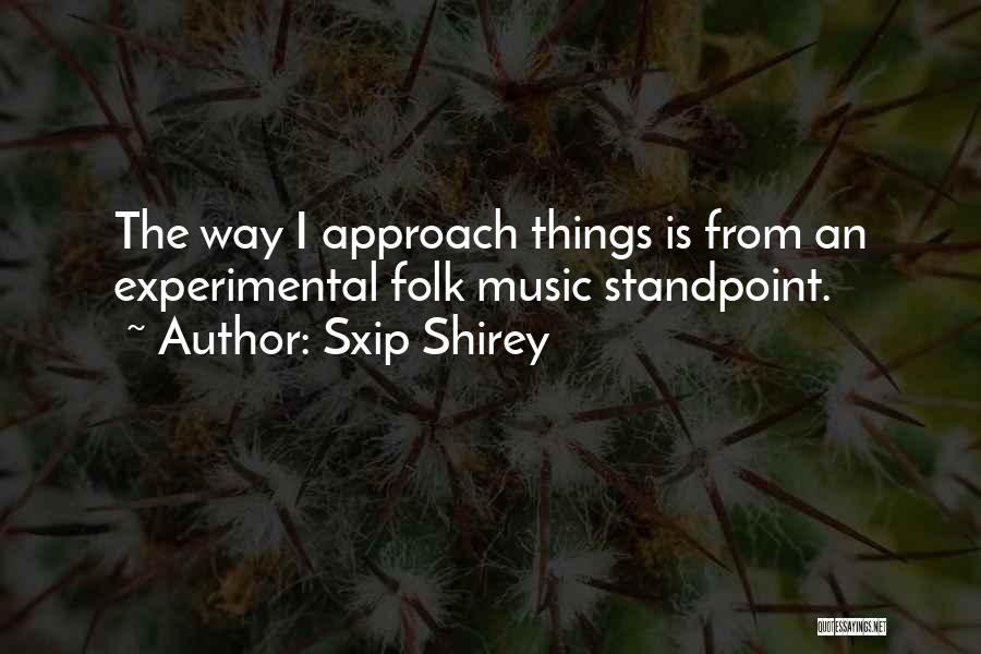 Sxip Shirey Quotes 1079126