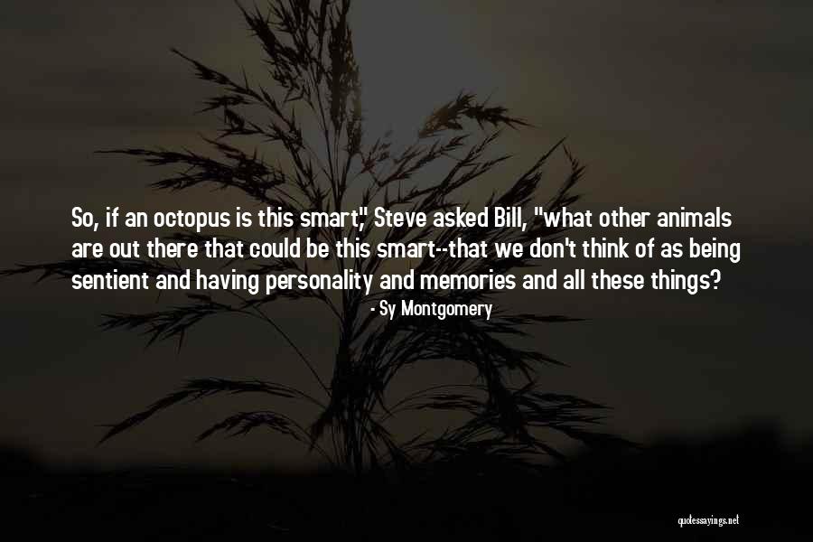 Sy Quotes By Sy Montgomery Sy Quotes By Sy Montgomery