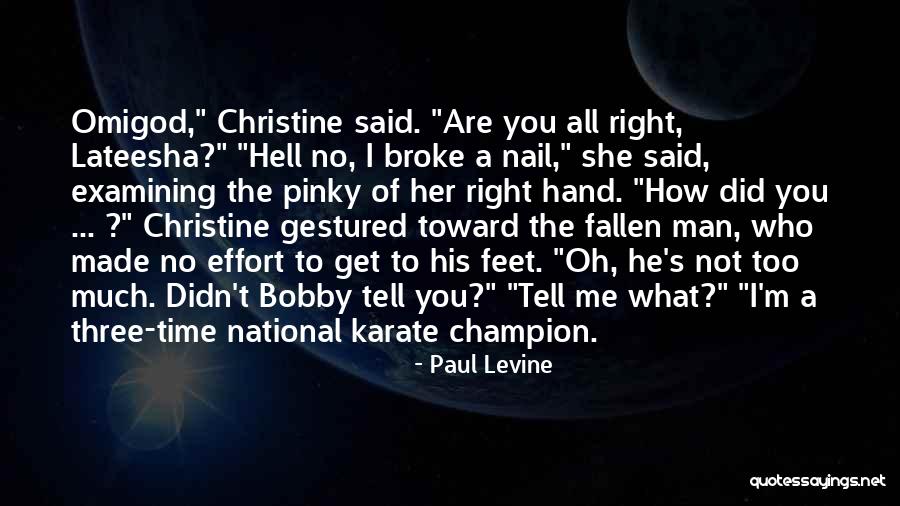 Syafie Naswip Quotes By Paul Levine Syafie Naswip Quotes By Paul Levine