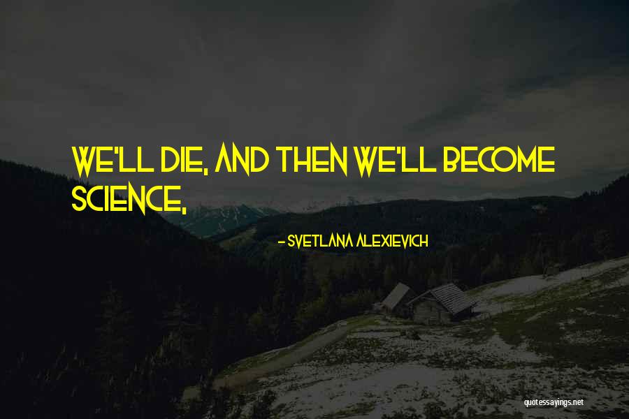Syafii Antonio Quotes By Svetlana Alexievich