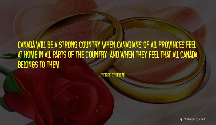 Syamala Erramilli Quotes By Pierre Trudeau Syamala Erramilli Quotes By Pierre Trudeau