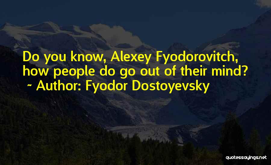 Syamantak Mukherjee Quotes By Fyodor Dostoyevsky