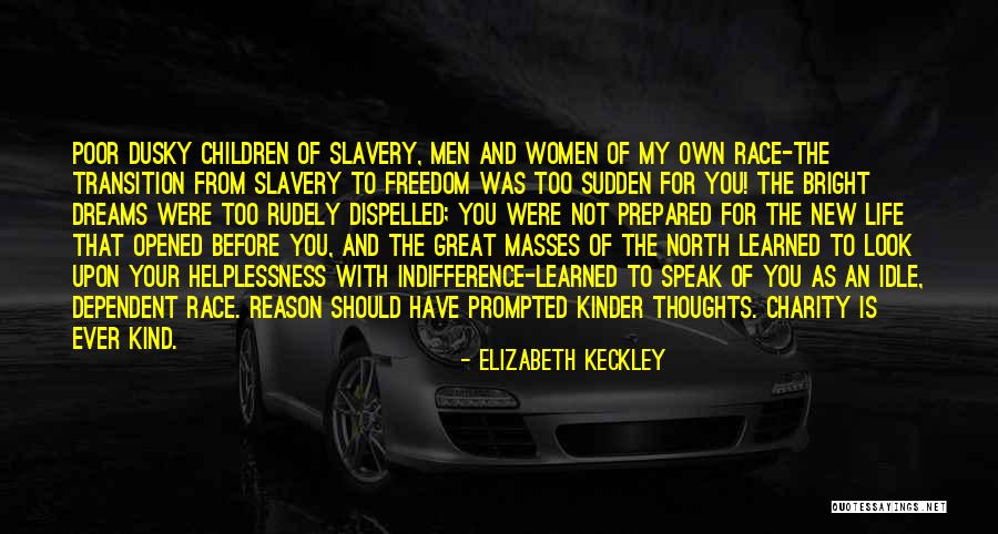 Syamantakopakhyana Quotes By Elizabeth Keckley Syamantakopakhyana Quotes By Elizabeth Keckley