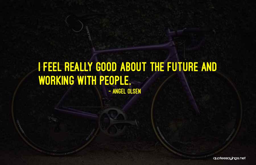 Syariat Maksud Quotes By Angel Olsen Syariat Maksud Quotes By Angel Olsen