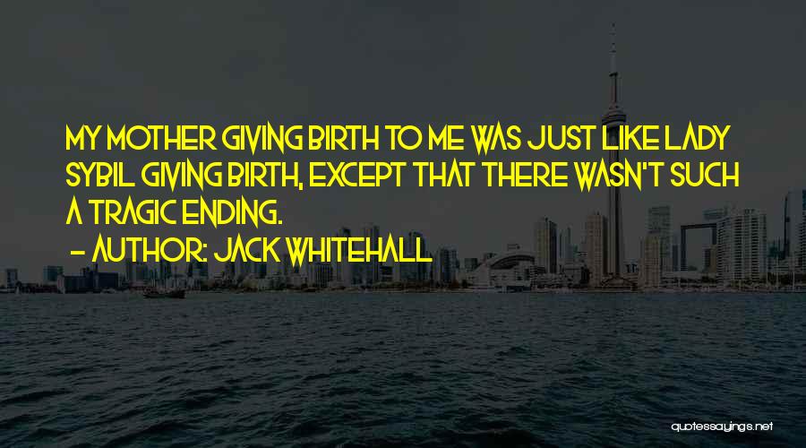 Sybil Quotes By Jack Whitehall