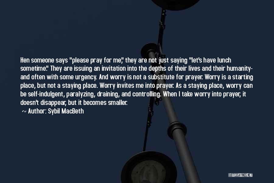 Sybil Quotes By Sybil MacBeth