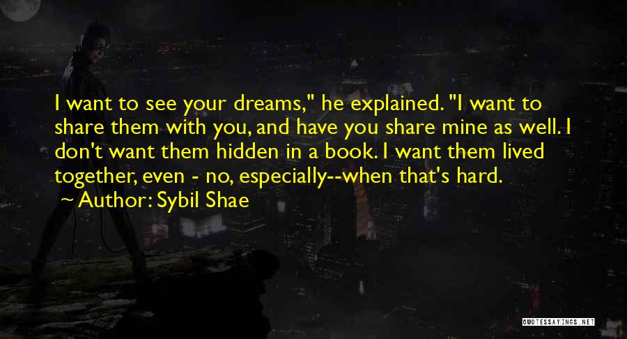 Sybil Quotes By Sybil Shae