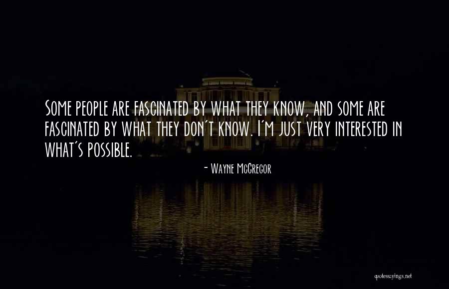 Sybille Longchamps Quotes By Wayne McGregor Sybille Longchamps Quotes By Wayne McGregor