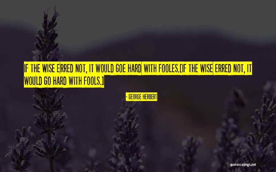 Sybillene Books Quotes By George Herbert Sybillene Books Quotes By George Herbert