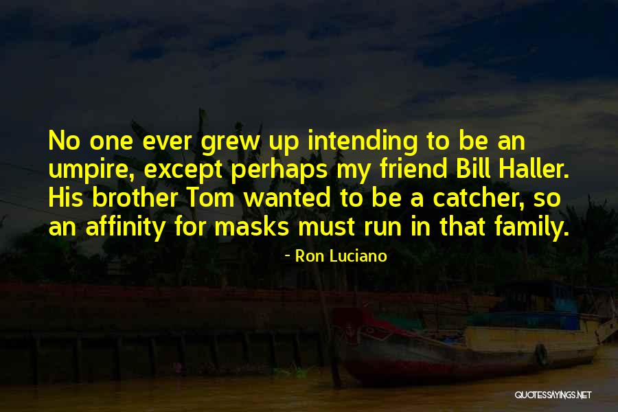 Sybrand Siertsema Quotes By Ron Luciano Sybrand Siertsema Quotes By Ron Luciano