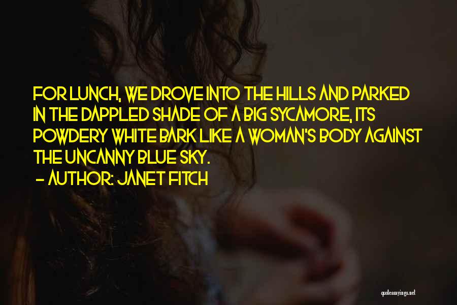 Sycamore Quotes By Janet Fitch