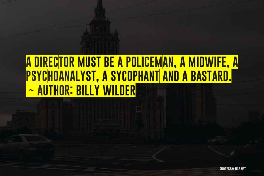 Sycophant Quotes By Billy Wilder