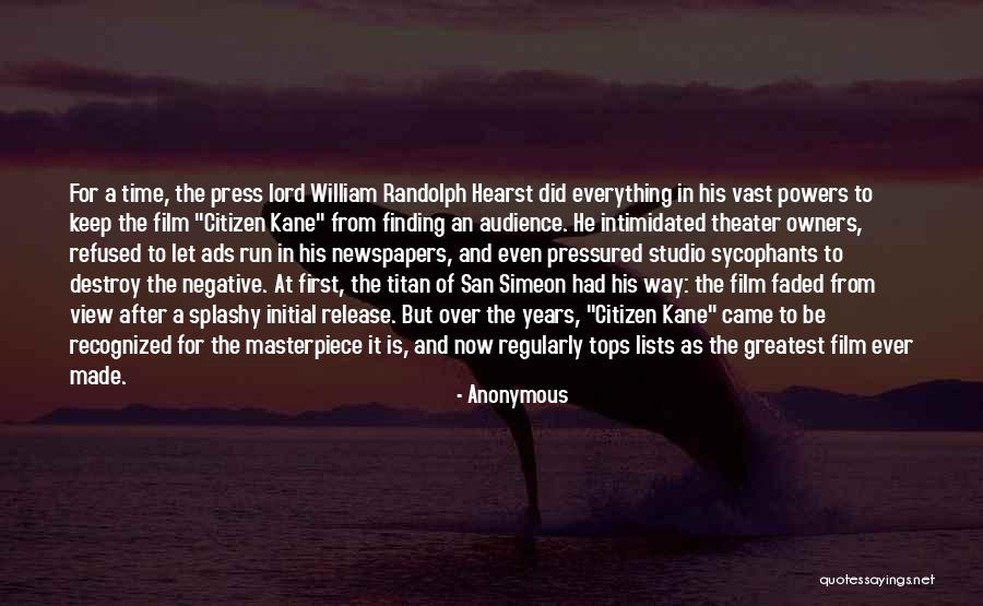 Sycophants Quotes By Anonymous Sycophants Quotes By Anonymous