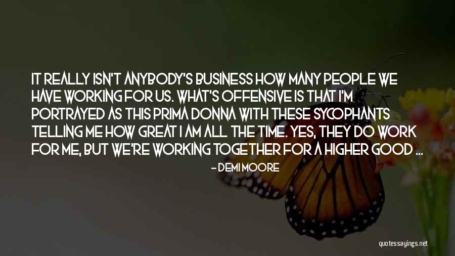 Sycophants Quotes By Demi Moore Sycophants Quotes By Demi Moore
