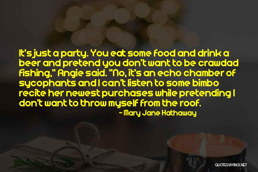 Sycophants Quotes By Mary Jane Hathaway Sycophants Quotes By Mary Jane Hathaway