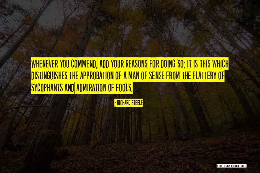 Sycophants Quotes By Richard Steele Sycophants Quotes By Richard Steele