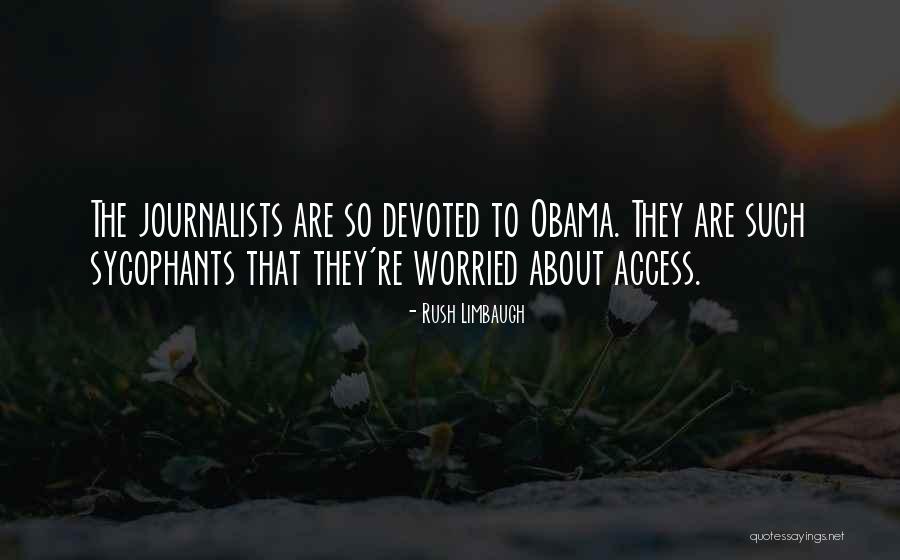 Sycophants Quotes By Rush Limbaugh Sycophants Quotes By Rush Limbaugh