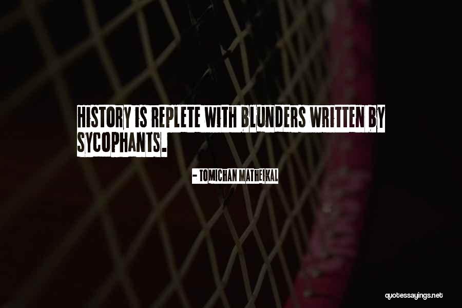 Sycophants Quotes By Tomichan Matheikal Sycophants Quotes By Tomichan Matheikal