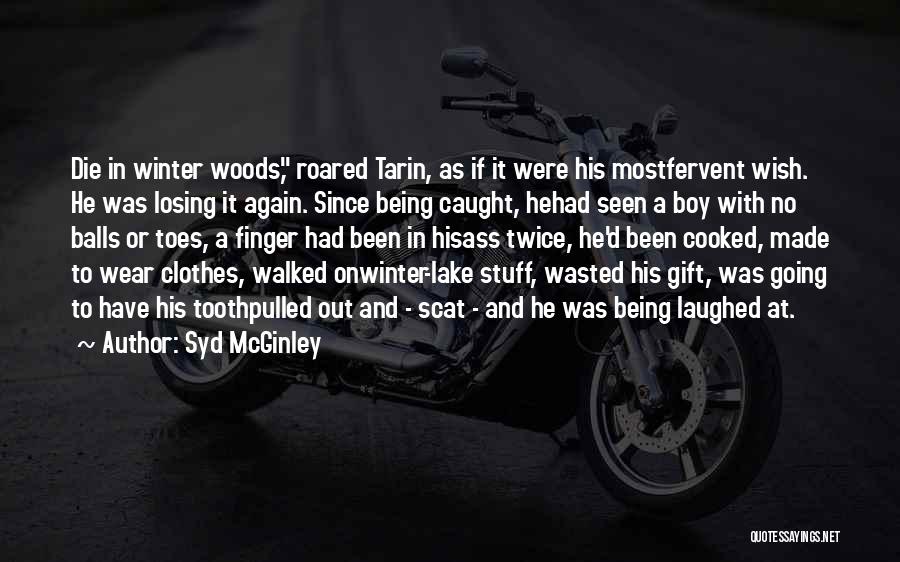 Syd McGinley Quotes 163006