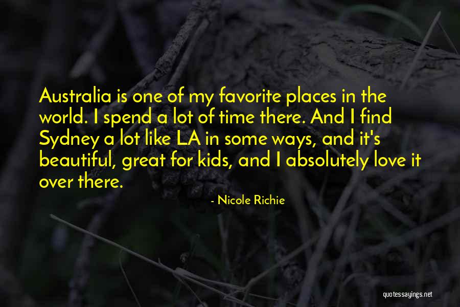 Sydney Australia Quotes By Nicole Richie Sydney Australia Quotes By Nicole Richie