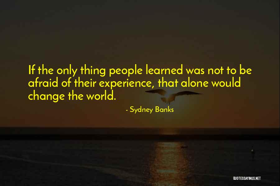 Sydney Banks Quotes 543659