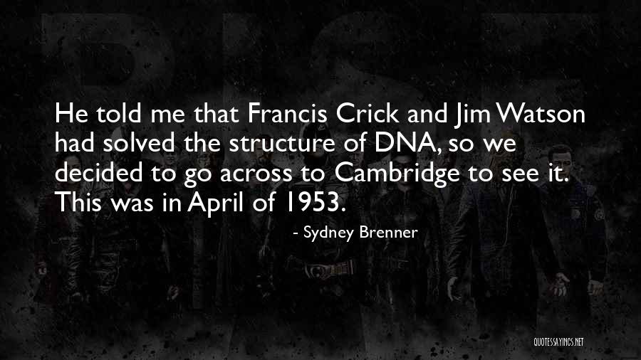 Sydney Brenner Quotes 1996553 Sydney Brenner Quotes 1996553