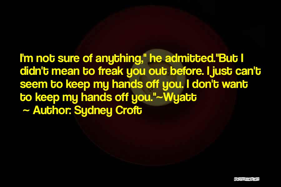 Sydney Croft Quotes 997274