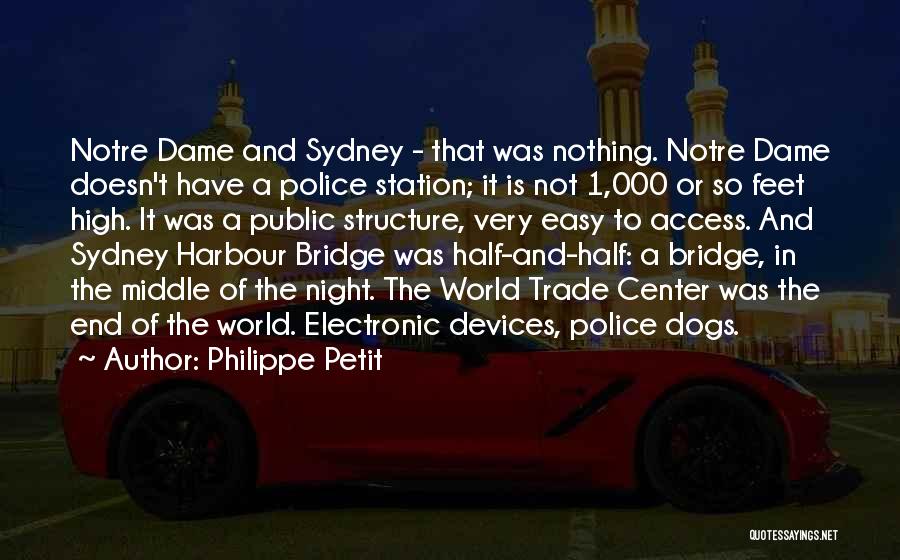 Sydney Harbour Bridge Quotes By Philippe Petit