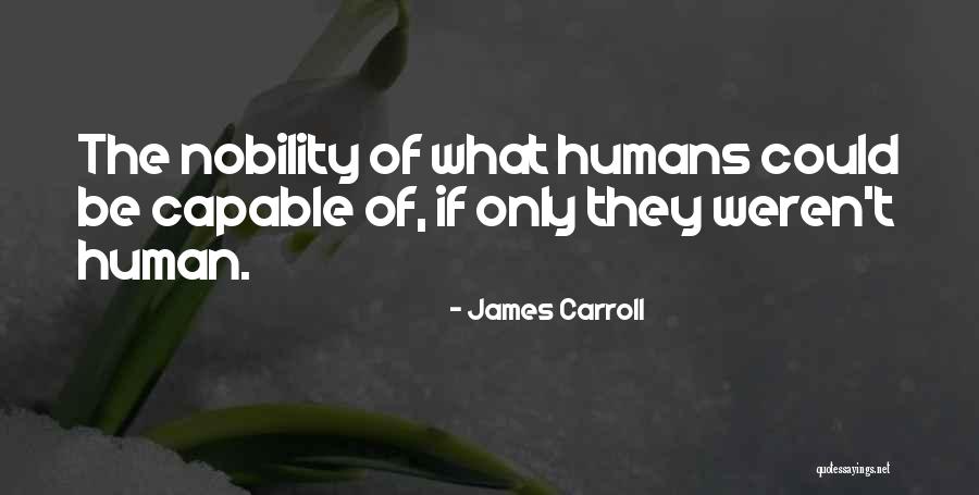 Sydney Huffman Quotes By James Carroll Sydney Huffman Quotes By James Carroll