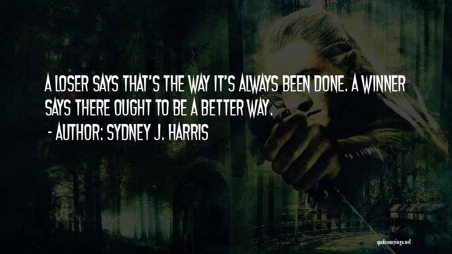 Sydney J. Harris Quotes 103709