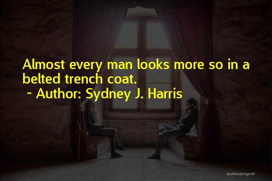 Sydney J. Harris Quotes 1275984