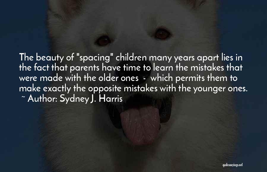 Sydney J. Harris Quotes 1386063