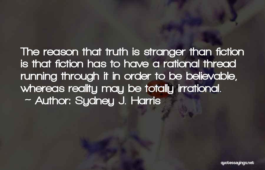 Sydney J. Harris Quotes 1492989