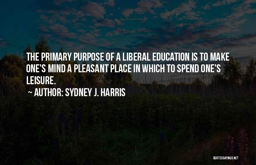 Sydney J. Harris Quotes 1545681 Sydney J. Harris Quotes 1545681