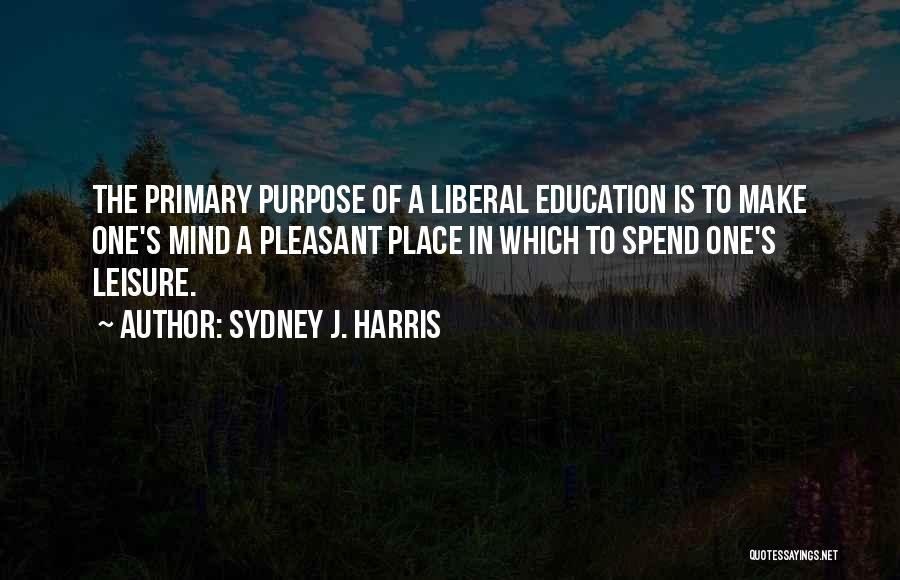 Sydney J. Harris Quotes 1545681