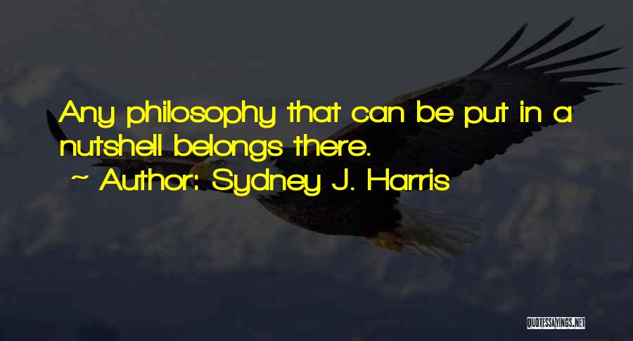 Sydney J. Harris Quotes 1582532