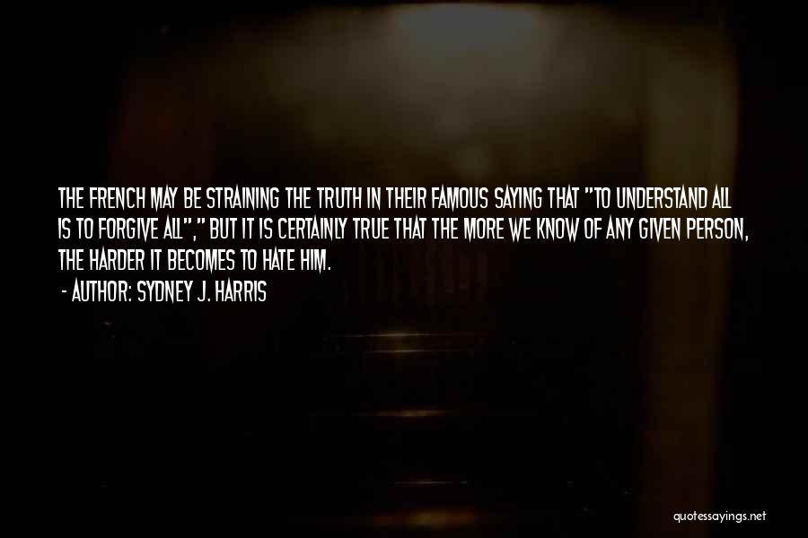 Sydney J. Harris Quotes 1932531 Sydney J. Harris Quotes 1932531