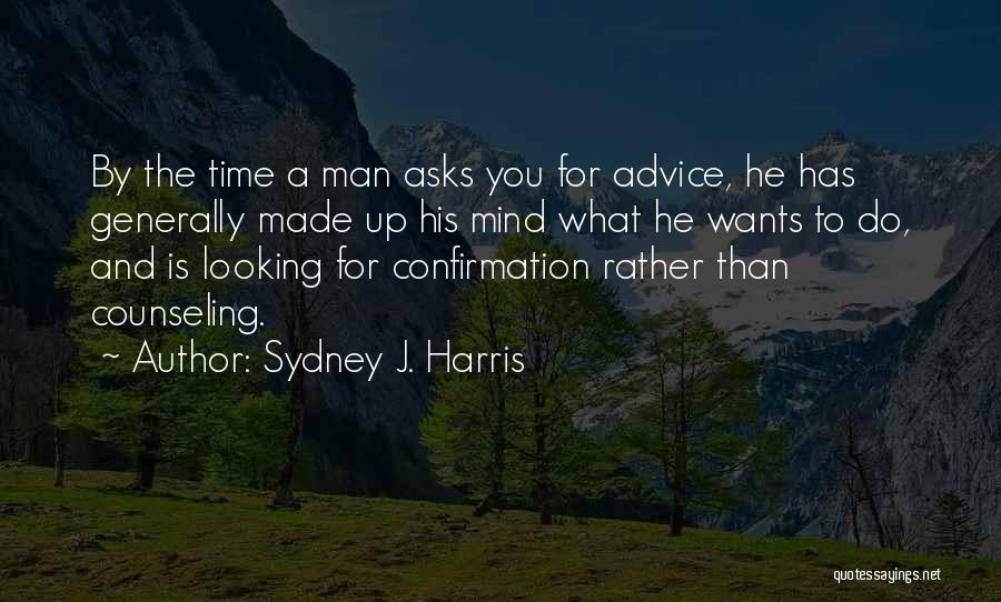 Sydney J. Harris Quotes 2047163