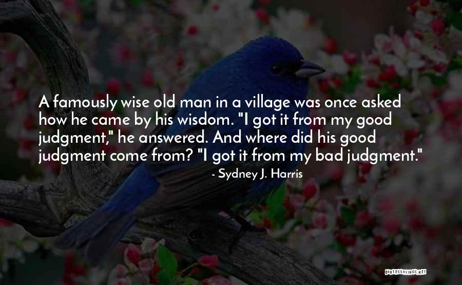 Sydney J. Harris Quotes 387319