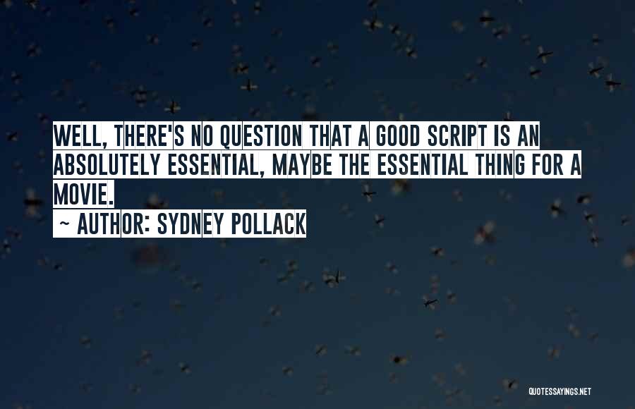 Sydney Pollack Quotes 1042939