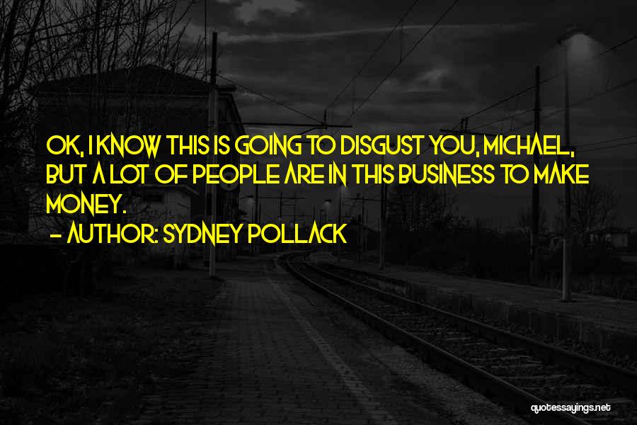 Sydney Pollack Quotes 2046106