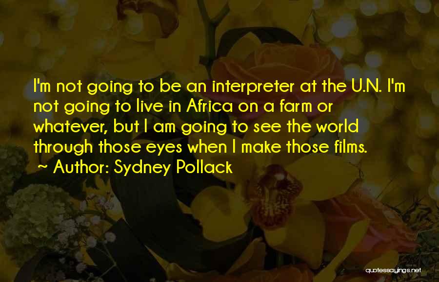 Sydney Pollack Quotes 2157286