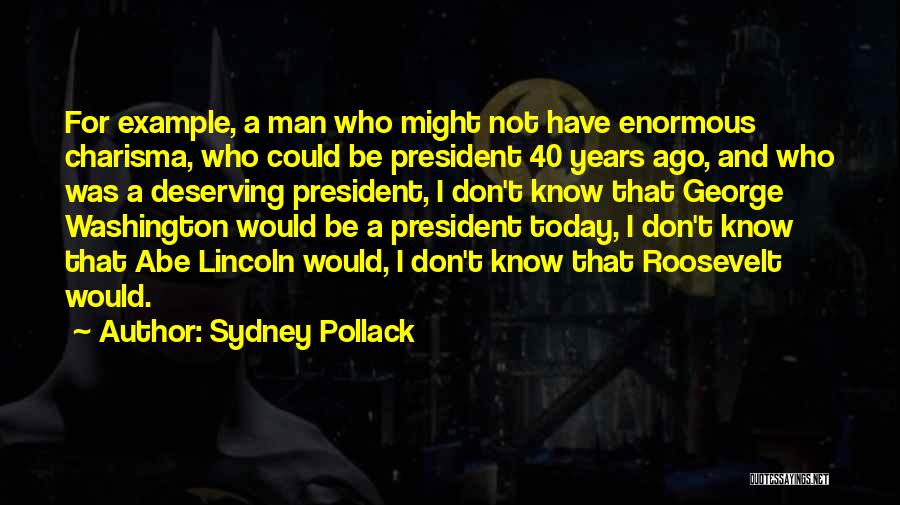 Sydney Pollack Quotes 2262822