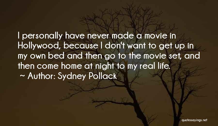 Sydney Pollack Quotes 329239